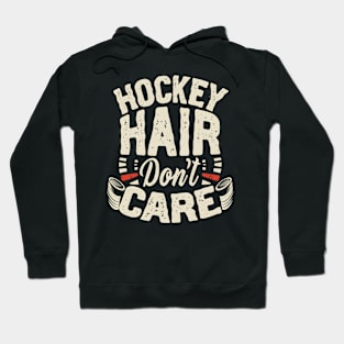 Hockey hair don't care Hoodie